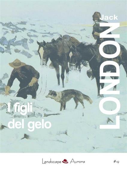 I figli del gelo - Jack London - ebook