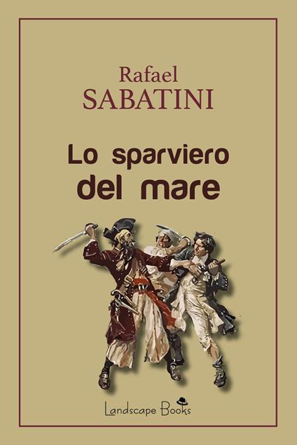 Lo sparviero del mare - Rafael Sabatini - ebook