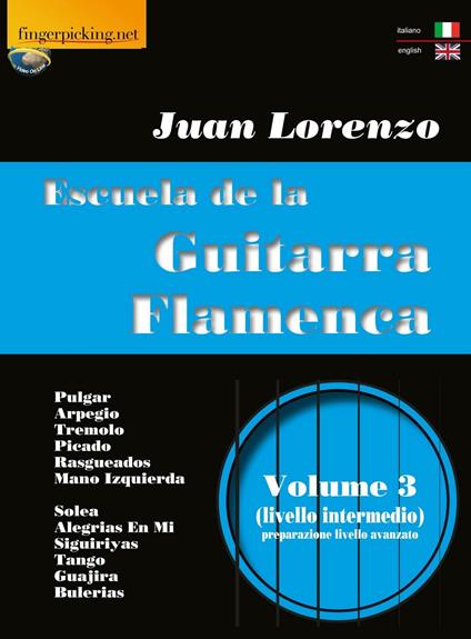 Escuela de la guitarra flamenca. Ediz. italiana e inglese. Vol. 3 - Juan Lorenzo - copertina