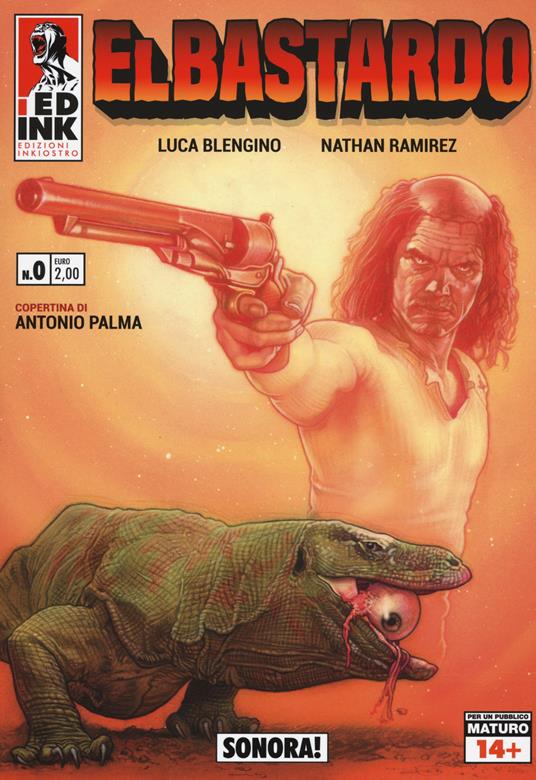 El Bastardo. Vol. 0: Sonora!. - Luca Blengino,Ramirez Nathan - copertina