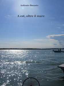 A est, oltre il mare