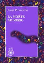 La morte addosso