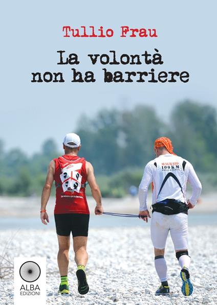 La volontà non ha barriere - Tullio Frau - copertina