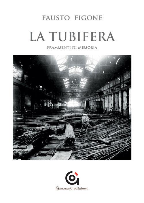 La tubifera. Frammenti di memoria - Fausto Figone - copertina