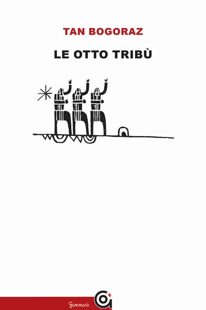 Le otto tribù e altre storie - Tan Bogoraz,Luciana Vagge Saccorotti - ebook