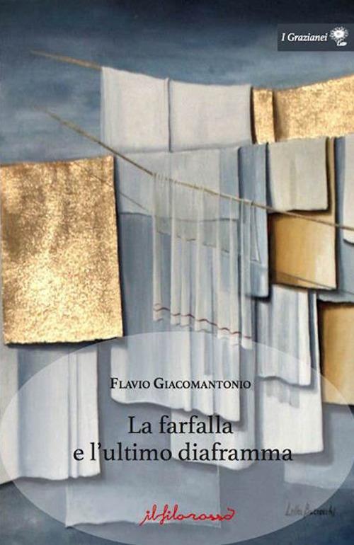 La farfalla e l'ultimo diaframma - Flavio Giacomantonio - copertina
