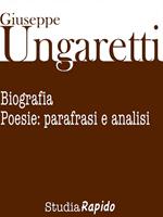 Giuseppe Ungaretti. Biografia e poesie: parafrasi e analisi