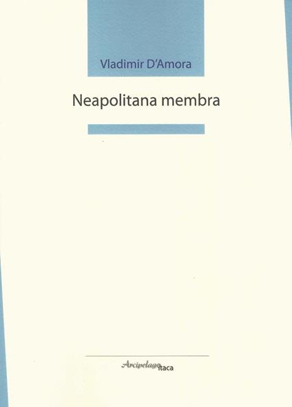 Neapolitana membra - Vladimir D'Amora - copertina