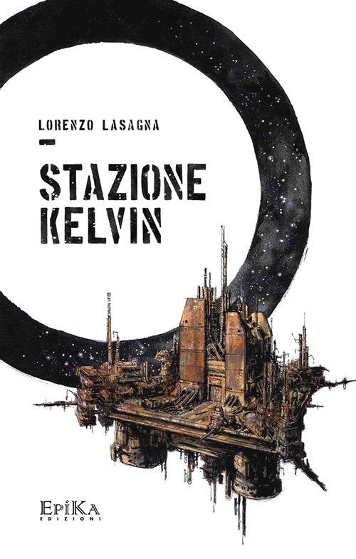 Stazione Kelvin - Lorenzo Lasagna - copertina