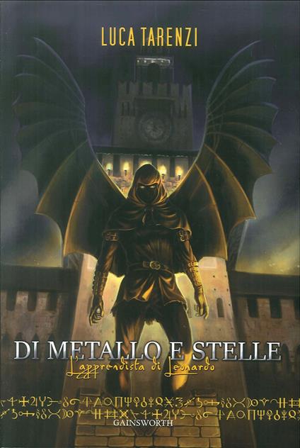 Di metallo e stelle. L'apprendista di Leonardo - Luca Tarenzi - copertina