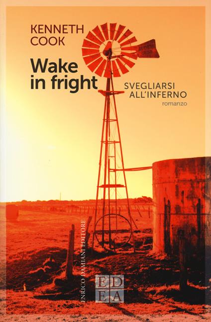 Wake in fright. Svegliarsi all'inferno - Kenneth Cook - copertina