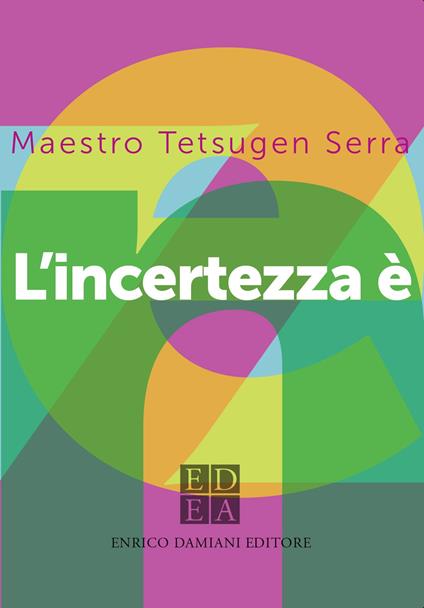 L'incertezza è zen - Carlo Tetsugen Serra - copertina