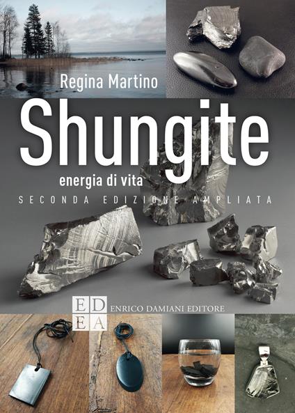 Shungite. Energia di vita. Ediz. ampliata - Regina Martino - ebook