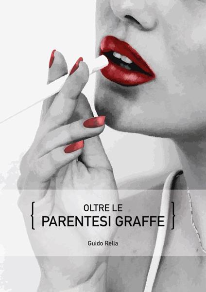 Oltre le parentesi graffe - Guido Rella - copertina