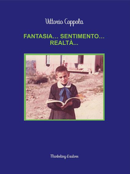 Fantasia… sentimento… realtà… - Vittorio Coppola - copertina