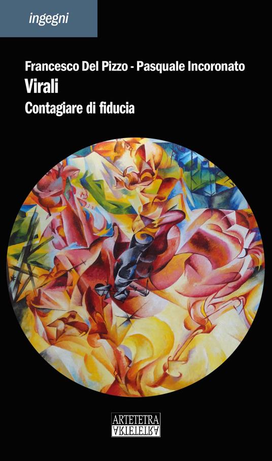 Virali. Contagiare di fiducia - Francesco Del Pizzo,Pasquale Incoronato - copertina