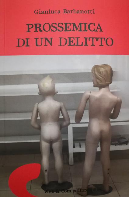 Prossemica di un delitto - Gianluca Barbanotti - copertina