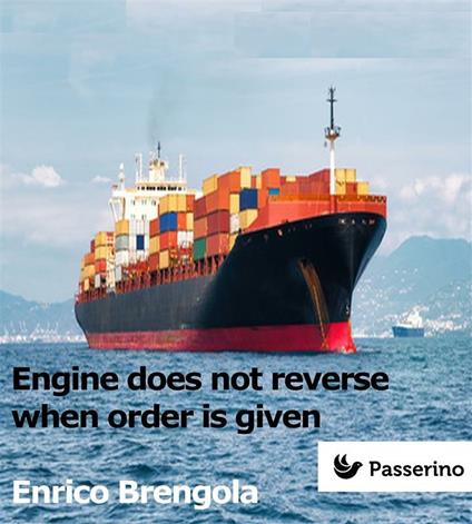 Engine does not reverse when order is given - Enrico Brengola - ebook