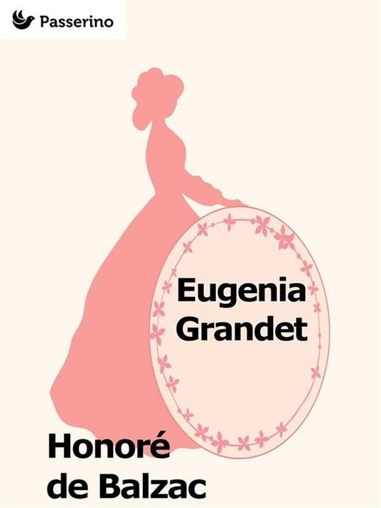 Eugénie Grandet - Honoré de Balzac,Grazia Deledda - ebook