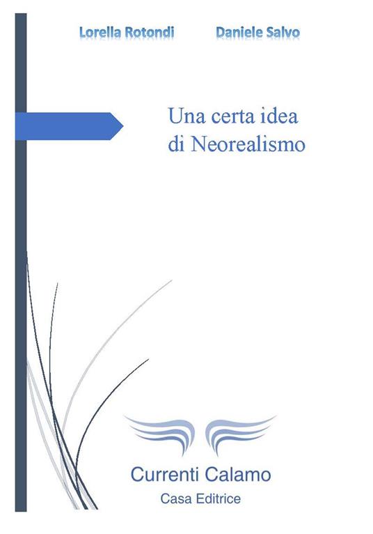 Una certa idea di neorealismo - Lorella Rotondi,Daniele Salvo - copertina