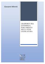 I rapporti tra Governo e Parlamento nella 18ª legislatura. Ediz. integrale