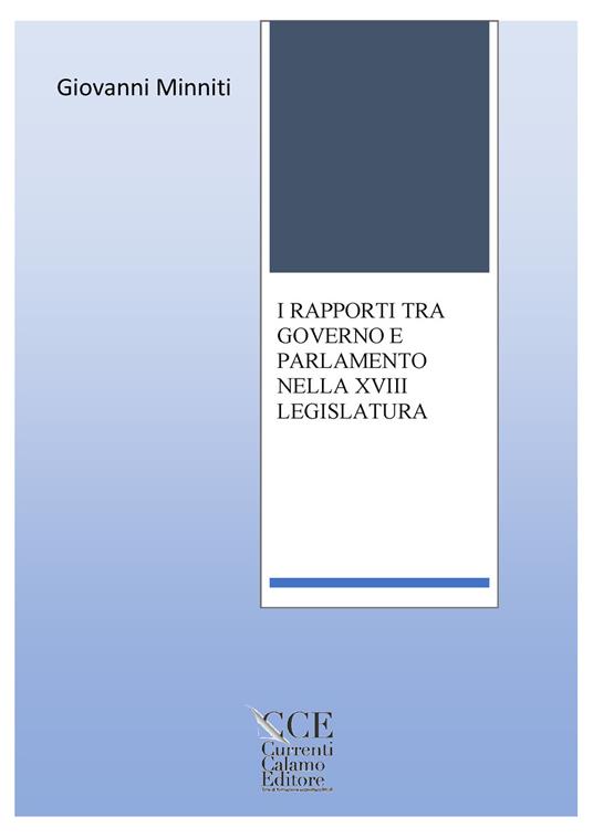 I rapporti tra Governo e Parlamento nella 18ª legislatura. Ediz. integrale - Giovanni Minniti - copertina