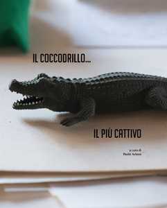 Il coccodrillo... Il più cattivo