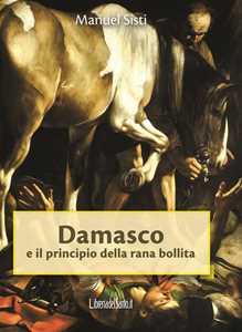 Image of Damasco e il principio della rana bollita