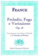 Preludio, Fuga e Variazione (op. 18). Trascrizione per arpa, flauto e violoncello