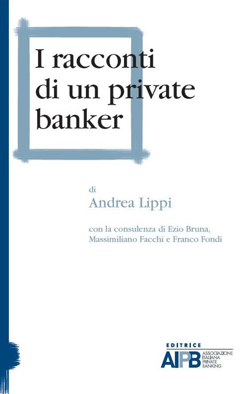 I racconti di un private banker - Andrea Lippi - copertina