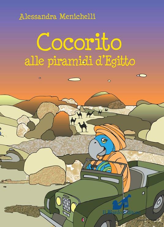 Cocorito alle piramidi d'Egitto - Alessandra Menichelli - copertina