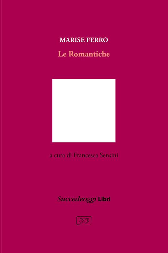 Le romantiche - Marise Ferro - copertina