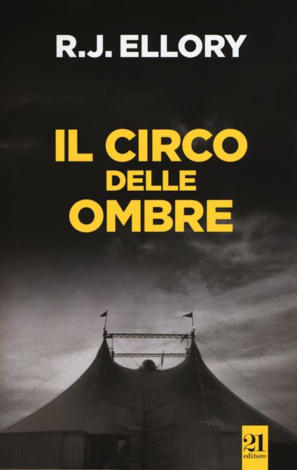 Il circo delle ombre - Roger J. Ellory - copertina