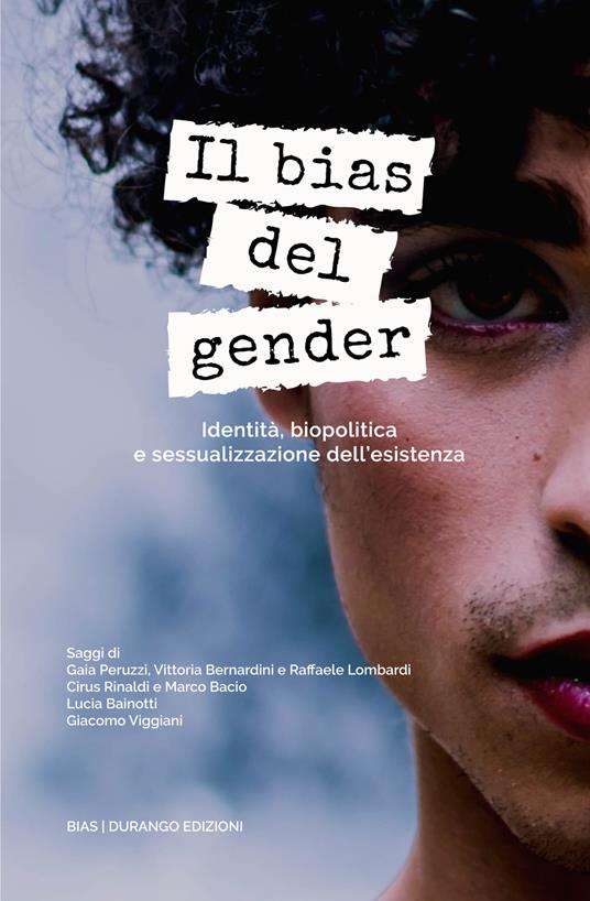Il bias del gender. Identità, biopolitica e sessualizzazione dell'esistenza - copertina