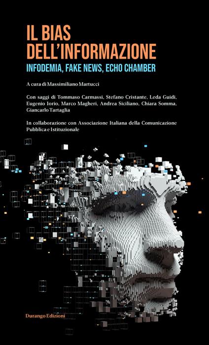 Il bias dell'informazione. Infodemia, fake news, echo chamber - AA.VV.,Massimiliano Martucci - ebook