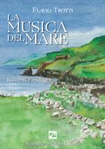 La musica del mare. Racconti e immagini