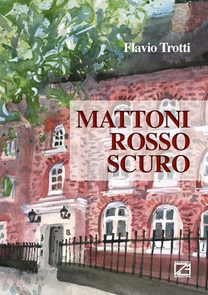 Mattoni rosso scuro - Flavio Trotti - copertina