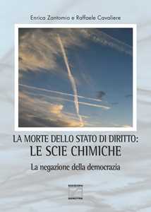 Image of La morte dello stato di diritto: le scie chimiche. La negazione della democrazia