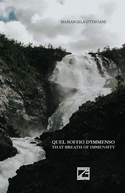 Quel soffio d’immenso-That breath of immensity. Testo inglese a fronte. Ediz. bilingue - Mariangela Ottaviani - copertina