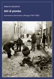 Image of Atti di piombo. Eversione e terrorismo a Rovigo (1969-1982)