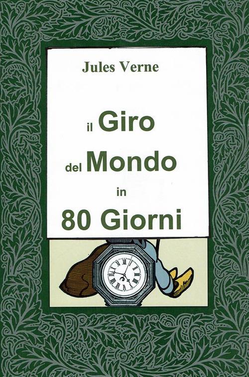 Il giro del mondo in 80 giorni - Jules Verne - ebook