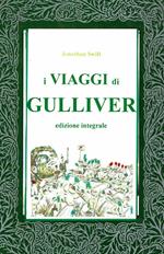 I viaggi di Gulliver. Ediz. integrale