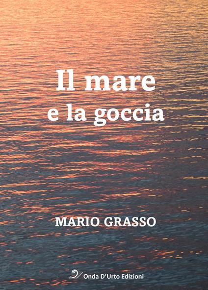 Il mare e la goccia - Mario Grasso - copertina