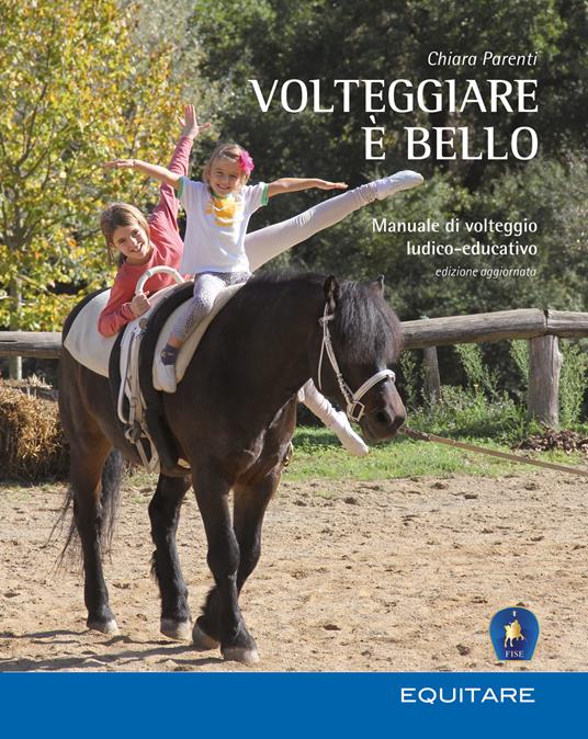 Volteggiare è bello. Manuale di volteggio ludico-educativo - Chiara Parenti - copertina