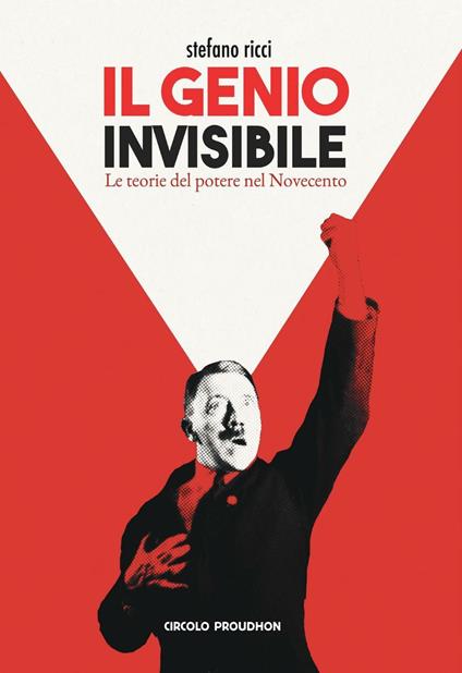 Il genio invisibile. Le teorie del potere nel Novecento - Stefano Ricci - copertina