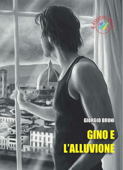 Gino e l'alluvione - Giorgio Bruni - copertina