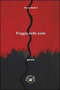 Pioggia nella notte - Marco Bulleri - copertina