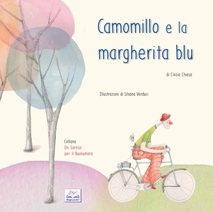 Camomillo e la margherita blu - Cinzia Chiesa - copertina