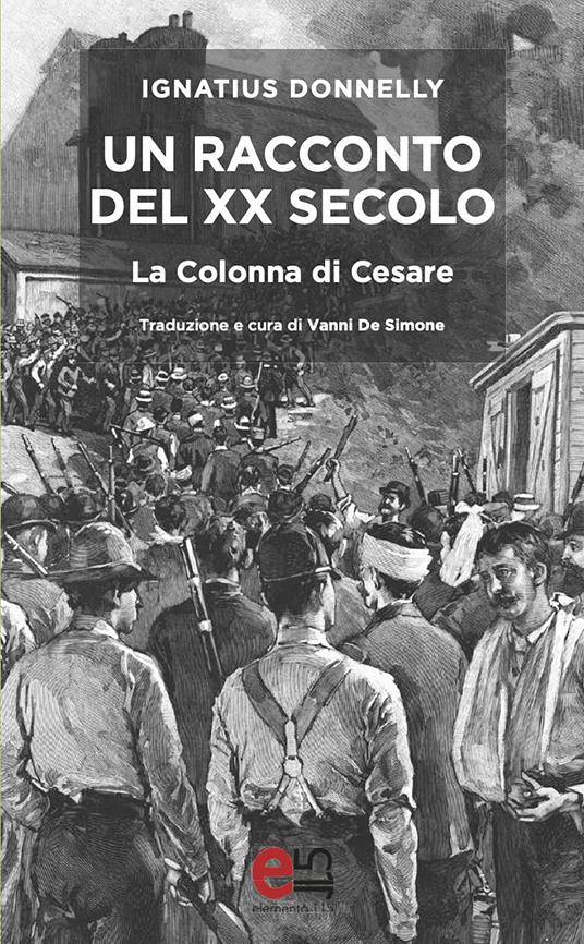 Un racconto del XX secolo. La colonna di Cesare - Ignatius Donnelly,Vanni De Simone - ebook