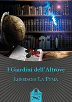 I giardini dell'altrove